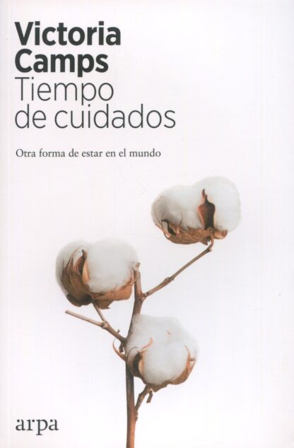 Tiempo de cuidados. Otra forma de estar en el mundo