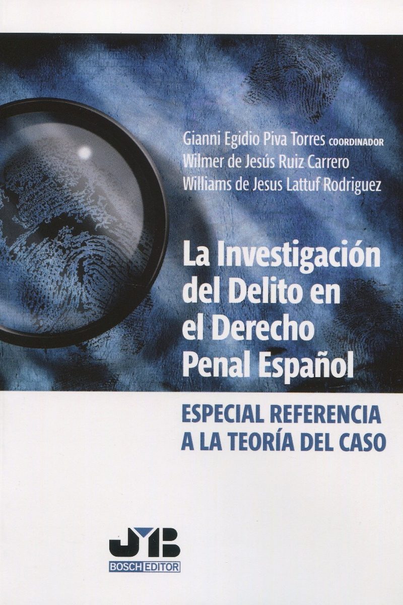 La investigación del delito en el Derecho penal español. Especial referencia a la teoría del caso-0