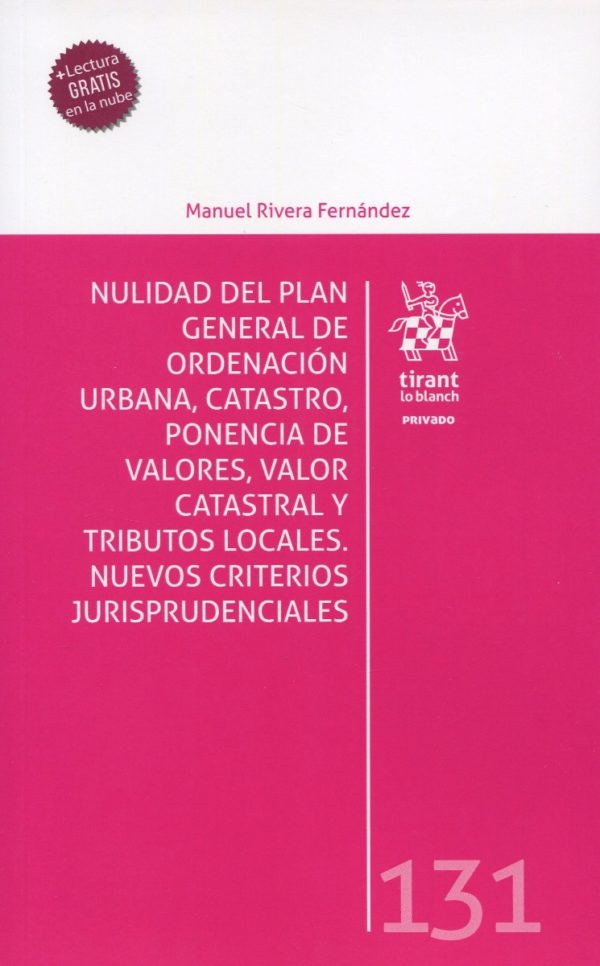 Nulidad del plan general de ordenación urbana, catastro, ponencia de valores, valor catastral y tributos locales. Nuevos criterios jurisprudenciales-0