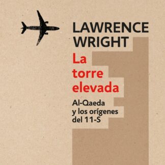 Torre Elevada. Al-qaeda y los orígenes del 11 S