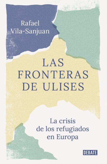 Fronteras de Ulises. El viaje de los refugiados a Europa
