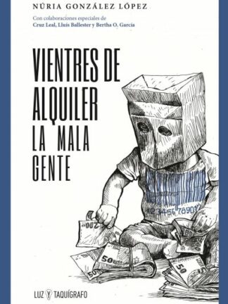 Vientres de alquiler. La mala gente