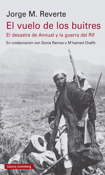 Vuelo de los buitres. El desastre del Annual y la guerra del Rif