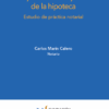 Ejecución extrajudicial de la hipoteca. Estudio de práctica notarial