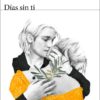 Días sin ti. Premio Biblioteca Breve 2019 -0