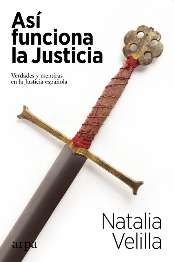 Así funciona la Justicia. Verdades y mentiras en la Justicia Española -0