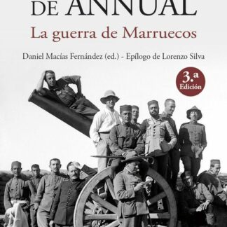 A cien años de Annual. La Guerra de Marruecos
