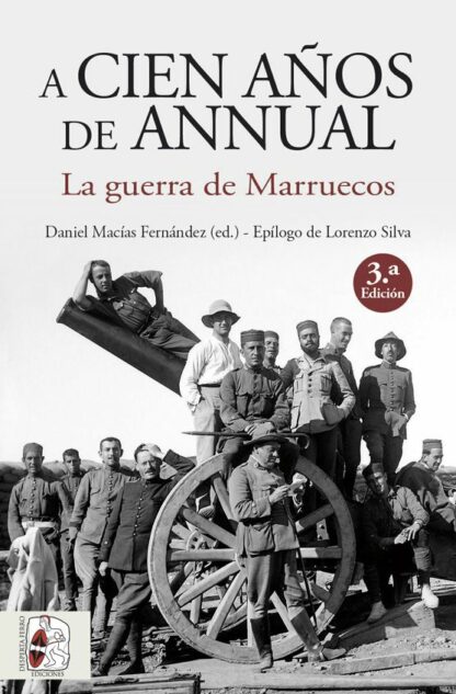 A cien años de Annual. La Guerra de Marruecos