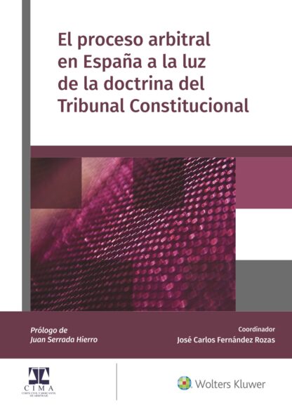 Proceso arbitral en España a la luz de la doctrina del Tribunal Constitucional