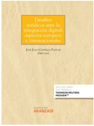 Desafíos jurídicos ante la integración digital: aspectos europeos e internacionales