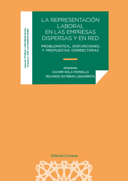Representación laboral en las empresas dispersas y en red. Problemática, disfunciones y propuestas correctoras