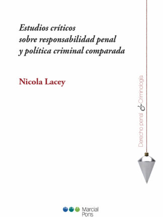 Estudios críticos sobre responsabilidad penal y política criminal comparada