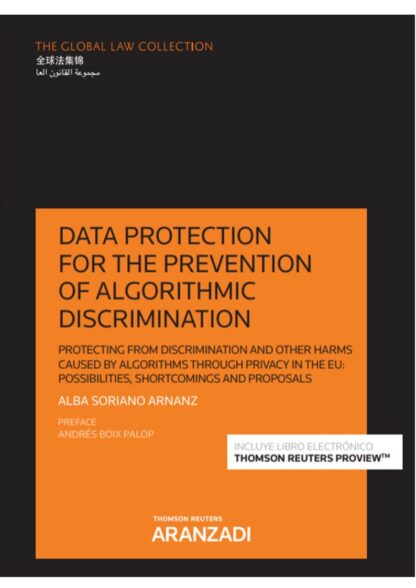Data protection for the prevention of algorithmic discrimination. Protecting from discrimination and other harms caused by algoritms through privacy in the EU: possibilities, shortcomings and proposals