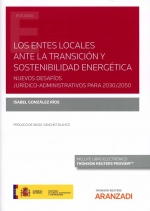 Entes locales ante la transición y sostenibilidad energética. Nuevos desafios jurídico-administrativos para 2030/2050