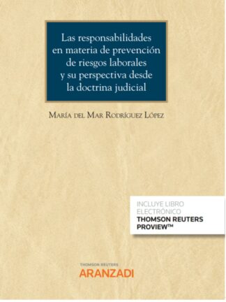 Responsabilidades en materia de prevención de riesgos laborales y su perspectiva desde la doctrina judicial