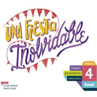 Una fiesta inolvidable . 4º Primaria