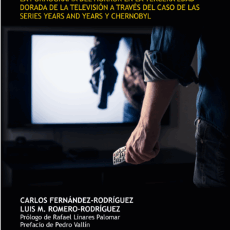 Cine de la crueldad y cultura mainstream contemporánea: La pornografía del horror en la tercera edad dorada de la televisión a través del caso de las serier Years and Years y Chernobyl