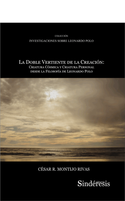 Dobre vertiente de la creación: criatura cósmica y criatura personal desde la filosofía de Leonardo Polo