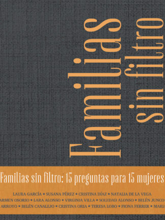 Familias sin filtro. 15 preguntas para 15 mujeres