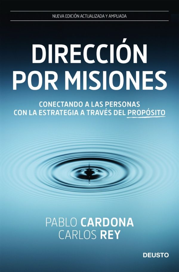 Dirección por misiones. Conectando a las personas con la estrategia a través del propósito-0