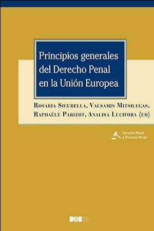 Principios generales del Derecho Penal en la Unión Europea -0
