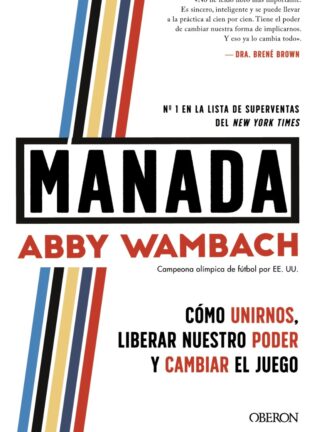 Manada. Cómo unirnos, liberar nuestro poder y cambiar el juego