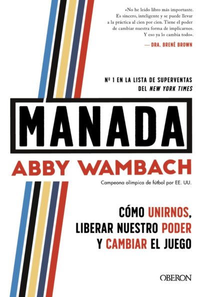 Manada. Cómo unirnos, liberar nuestro poder y cambiar el juego