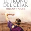 Hierro y poder. ( Serie el Trono del César 1 ) -0