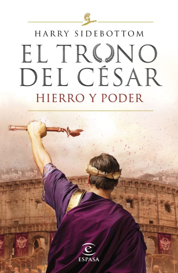 Hierro y poder. ( Serie el Trono del César 1 ) -0