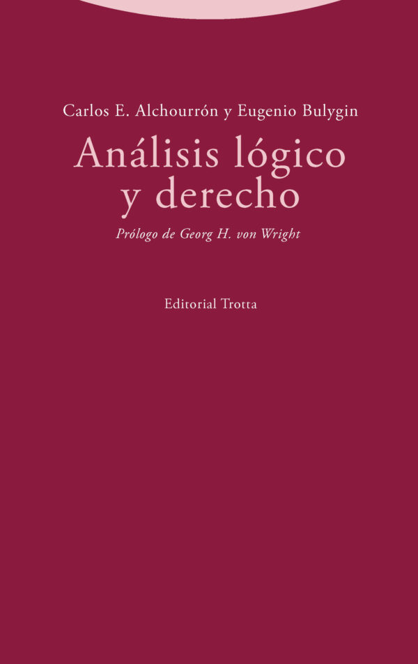Análisis lógico y derecho - CARLOS E. ALCHOURRON 9788413640013