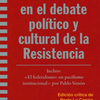 Federalismo en el debate político y cultural de la Resistencia