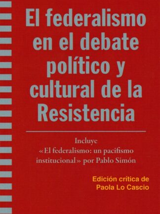 Federalismo en el debate político y cultural de la Resistencia
