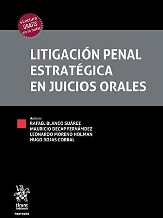 Litigación penal estratégica en juicios orales