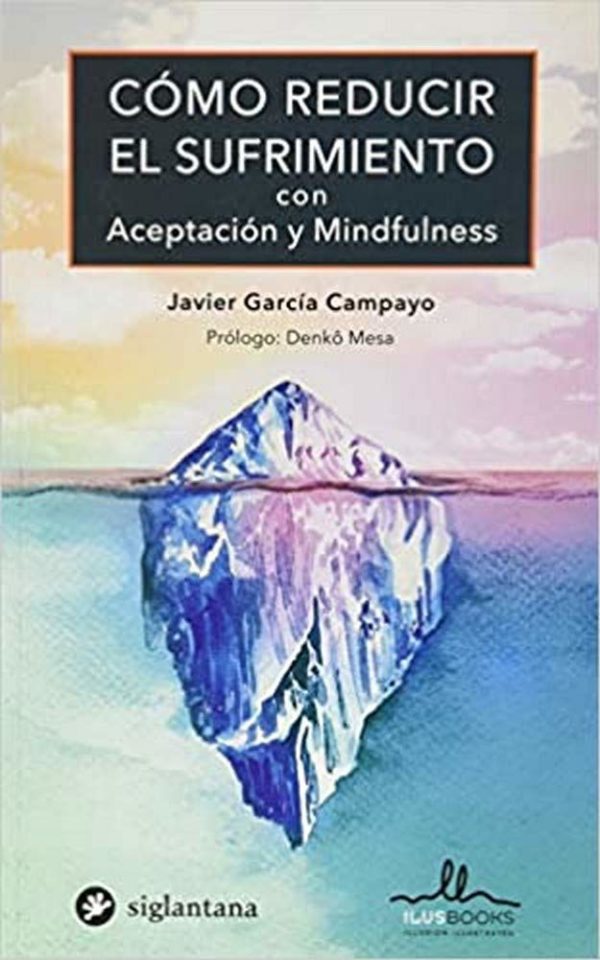 Como reducir el sufrimiento con aceptación y Mindfulness -0