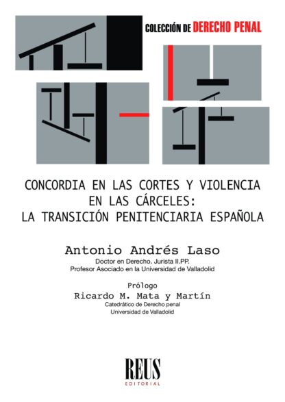Concordia en las Cortes y violencia en las cárceles: La transición penitenciaria española