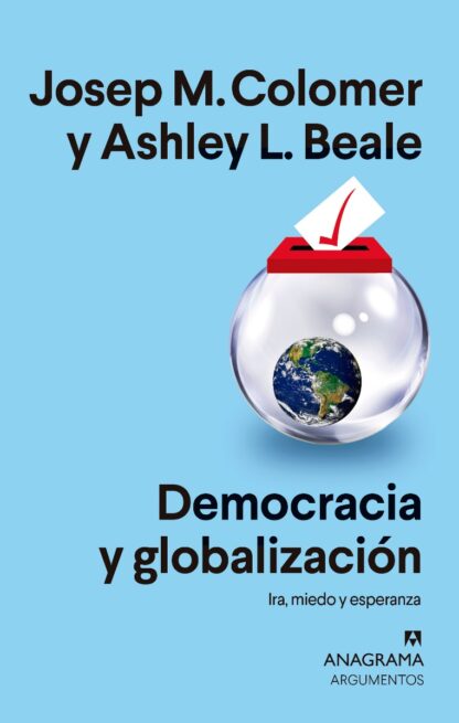 Democracia y Globalización. Ira, miedo y esperanza