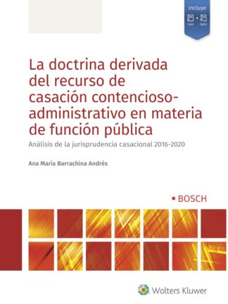Doctrina derivada del recurso de casación contencioso-administrativo en materia de función pública. Análisis de la jurisprudencia casacional 2016-2020