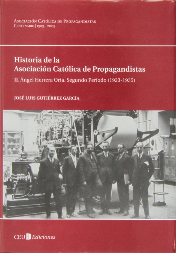 II. Angel Herrera Oria. Segundo Periodo ( 1923-1935 ). Historia de la Asociación Católica de Propagandistas-0