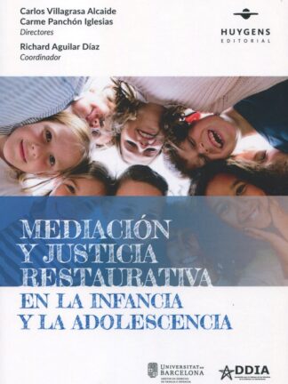 Mediación y justicia restaurativa en la infancia y la adolescencia