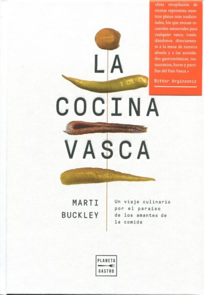 Cocina vasca. Un viaje culinario por el paraíso de los amantes de la comida