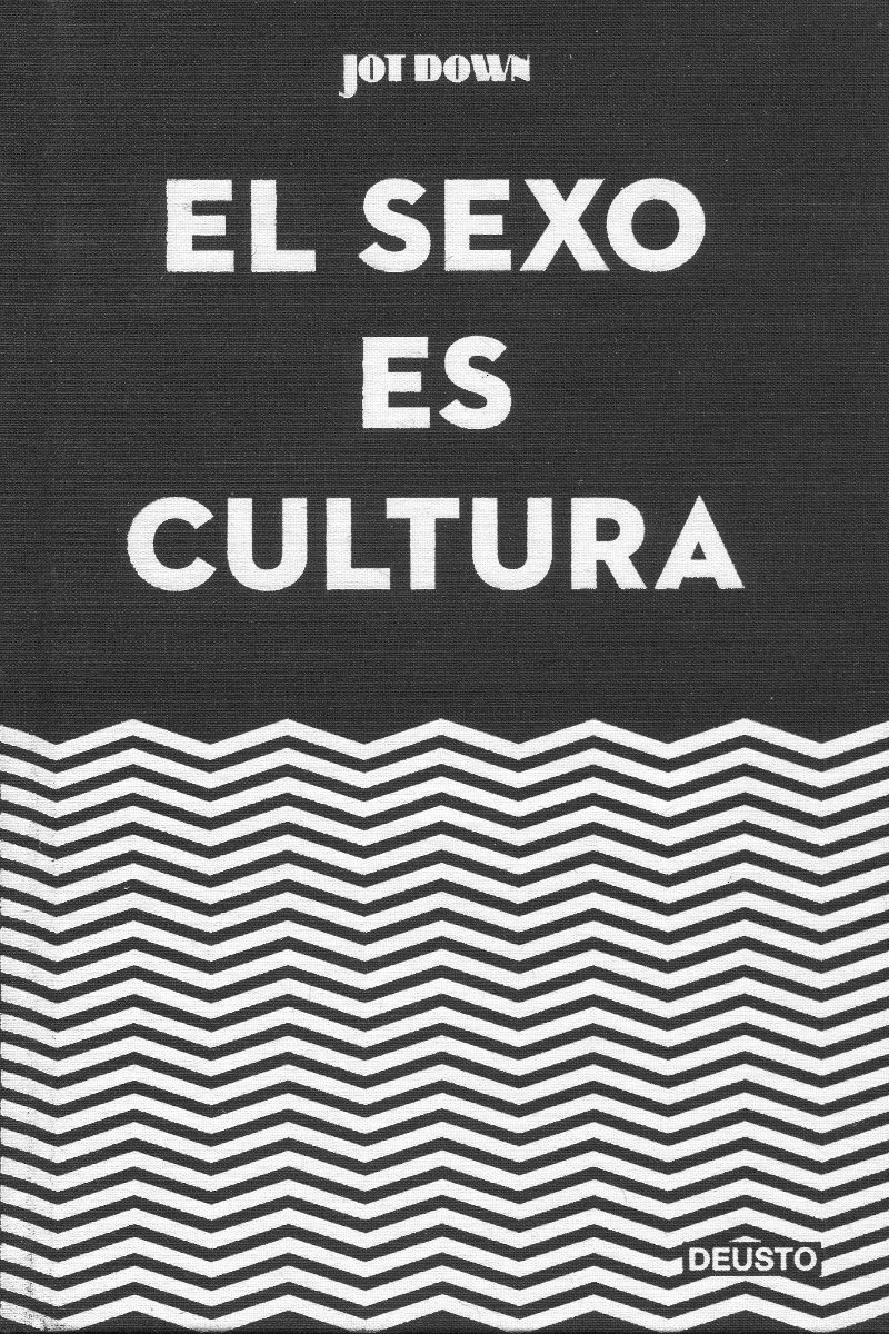 El sexo es cultura. Los mejores artículos sobre sexo de Jot Down -0