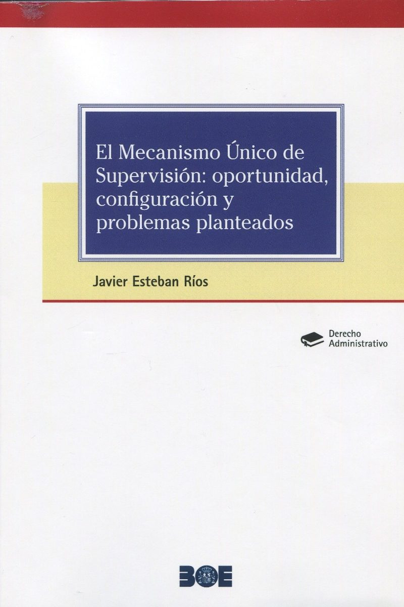El Mecanismo Único de Supervisión: oportunidad, configuración y problemas planteados-0
