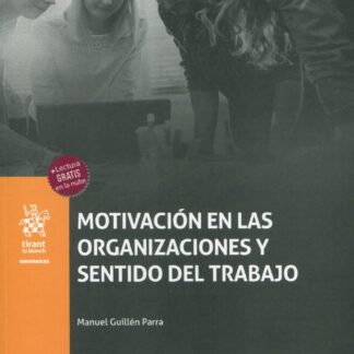 Motivación en las organizaciones y sentido del trabajo