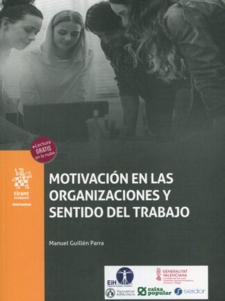 Motivación en las organizaciones y sentido del trabajo