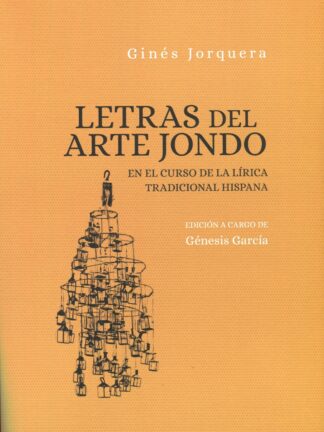 Letras del arte jondo. En el curso de la lírica tradicional hispana