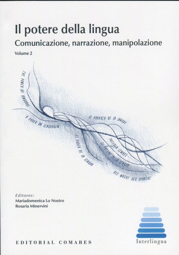II potere della lingua Comunicazione, narrazione,manipolazione. Volumen 2-0