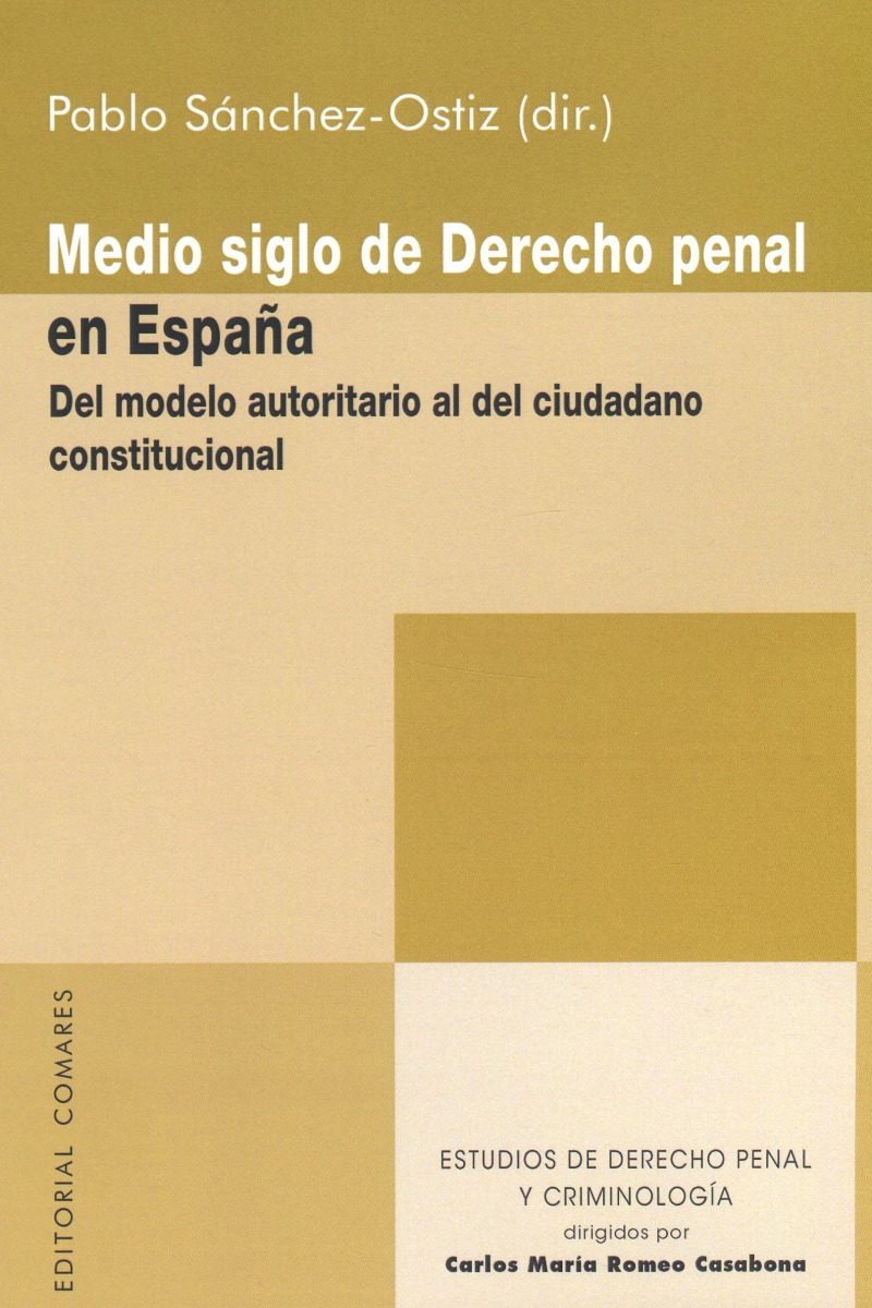 Medio siglo de derecho penal en España. Del modelo autoritario al del ciudadano constitucional-0