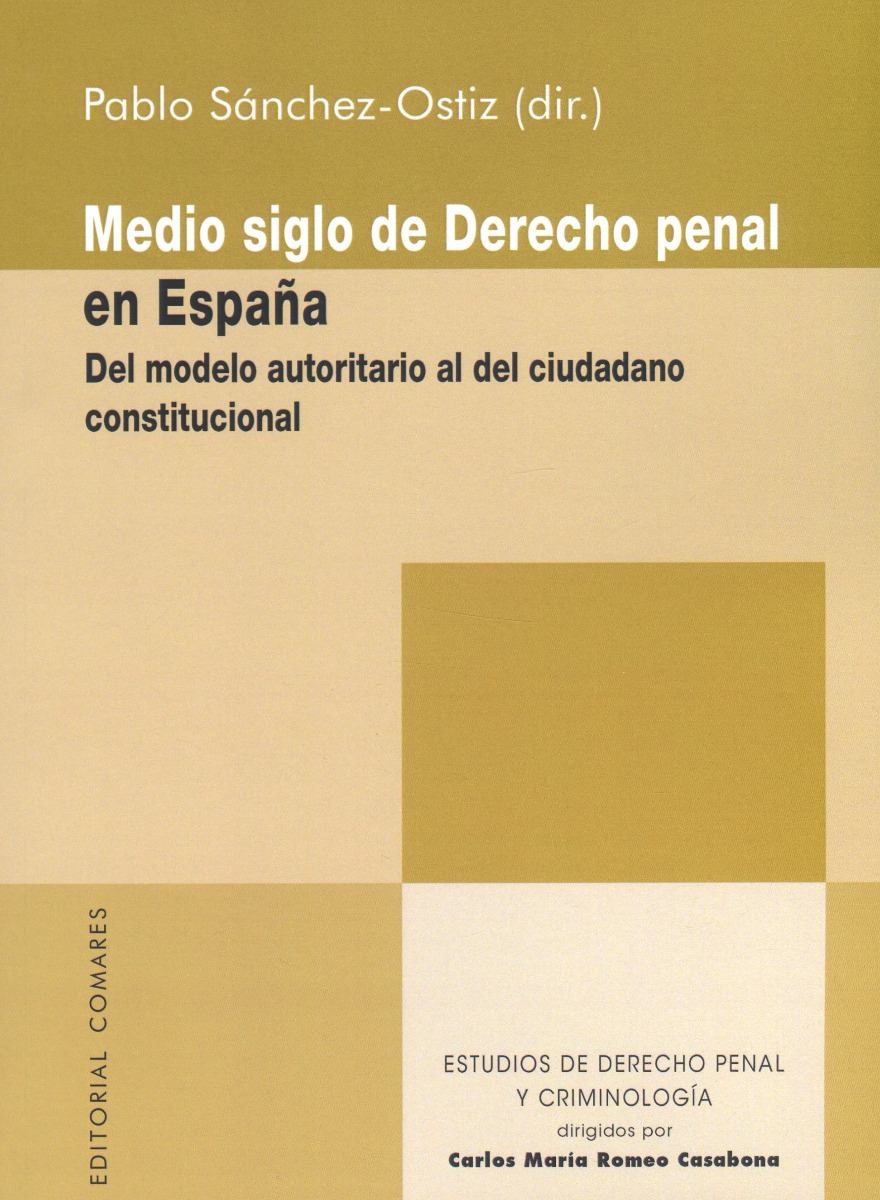 Medio siglo de derecho penal en España. Del modelo autoritario al del ciudadano constitucional-0