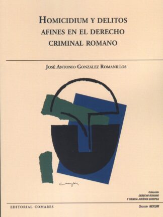 Homicidium y delitos afines en el derecho criminal romano