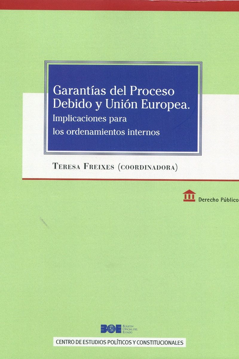 Garantías del Proceso Debido y Unión Europea. Implicaciones para los ordenamientos internos-0